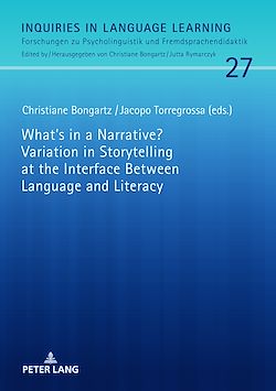 Télécharger le livre :  What's in a Narrative? Variation in Storytelling at the Interface Between Language and Literacy
