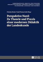 Télécharger le livre :  Perspektive Nord: Zu Theorie und Praxis einer modernen Didaktik der Landeskunde