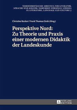 Télécharger le livre :  Perspektive Nord: Zu Theorie und Praxis einer modernen Didaktik der Landeskunde