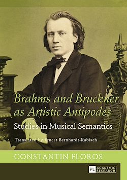 Télécharger le livre :  Brahms and Bruckner as Artistic Antipodes