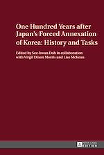 Télécharger le livre :  One Hundred Years after Japan’s Forced Annexation of Korea: History and Tasks