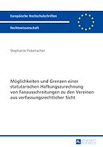 Télécharger le livre :  Moeglichkeiten und Grenzen einer statutarischen Haftungszurechnung von Fanausschreitungen zu den Vereinen aus verfassungsrechtlicher Sicht