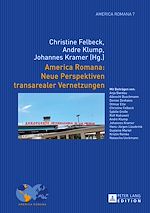 Télécharger le livre :  America Romana: Neue Perspektiven transarealer Vernetzungen