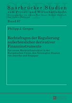 Télécharger le livre :  Rechtsfragen der Regulierung außerboerslicher derivativer Finanzinstrumente