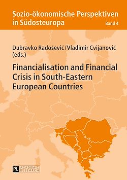 Télécharger le livre :  Financialisation and Financial Crisis in South-Eastern European Countries