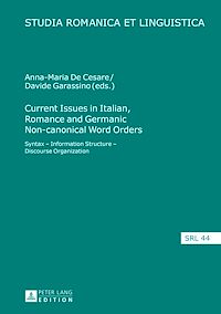 Télécharger le livre :  Current Issues in Italian, Romance and Germanic Non-canonical Word Orders