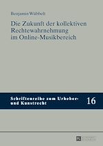 Télécharger le livre :  Die Zukunft der kollektiven Rechtewahrnehmung im Online-Musikbereich
