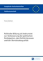 Télécharger le livre :  Politische Bildung als Instrument zur Verbesserung der politischen Partizipation, des Politikinteresses und der Demokratiequalitaet