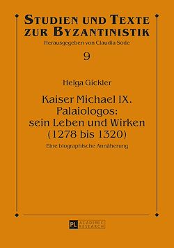 Télécharger le livre :  Kaiser Michael IX. Palaiologos: sein Leben und Wirken (1278 bis 1320)