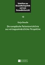 Télécharger le livre :  Die europaeische Patientenrichtlinie aus vertragszahnaerztlicher Perspektive
