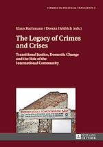 Télécharger le livre :  The Legacy of Crimes and Crises