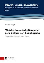 Télécharger le livre :  Maedchenfreundschaften unter dem Einfluss von Social Media