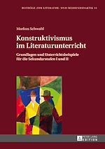 Télécharger le livre :  Konstruktivismus im Literaturunterricht