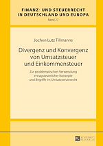 Télécharger le livre :  Divergenz und Konvergenz von Umsatzsteuer und Einkommensteuer
