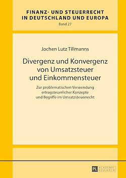 Télécharger le livre :  Divergenz und Konvergenz von Umsatzsteuer und Einkommensteuer
