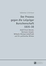 Télécharger le livre :  Der Prozess gegen die Leipziger Burschenschaft 1835-38