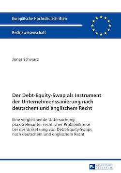 Télécharger le livre :  Der Debt-Equity-Swap als Instrument der Unternehmenssanierung nach deutschem und englischem Recht