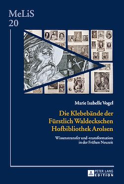 Télécharger le livre :  Die Klebebaende der Fuerstlich Waldeckschen Hofbibliothek Arolsen