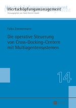Télécharger le livre :  Die operative Steuerung von Cross-Docking-Centern mit Multiagentensystemen