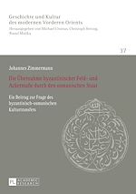 Télécharger le livre :  Die Uebernahme byzantinischer Feld- und Ackermaße durch den osmanischen Staat
