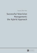 Télécharger le livre :  Successful Television Management: the Hybrid Approach