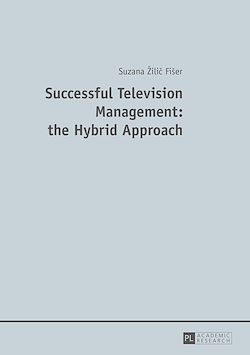 Télécharger le livre :  Successful Television Management: the Hybrid Approach