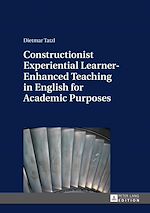 Télécharger le livre :  Constructionist Experiential Learner-Enhanced Teaching in English for Academic Purposes