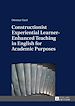 Télécharger le livre :  Constructionist Experiential Learner-Enhanced Teaching in English for Academic Purposes
