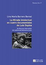 Télécharger le livre :  La mirada intelectual en cuatro documentales de Luis Ospina