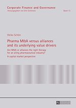 Télécharger le livre :  Pharma M&A versus alliances and its underlying value drivers