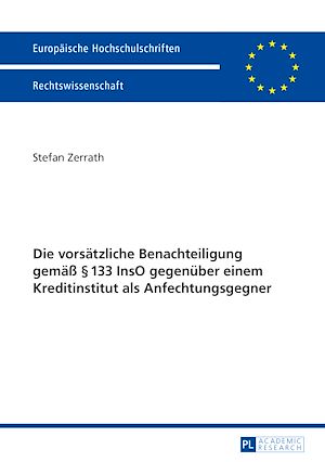 Téléchargez le livre :  Die vorsaetzliche Benachteiligung gemaeß § 133 InsO gegenueber einem Kreditinstitut als Anfechtungsgegner