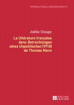Télécharger le livre :  La littérature française dans «Betrachtungen eines Unpolitischen» (1918) de Thomas Mann