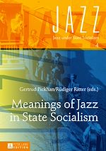 Télécharger le livre :  Meanings of Jazz in State Socialism