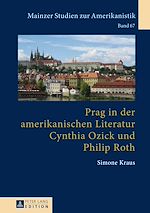 Télécharger le livre :  Prag in der amerikanischen Literatur: Cynthia Ozick und Philip Roth