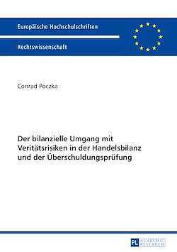 Télécharger le livre :  Der bilanzielle Umgang mit Veritaetsrisiken in der Handelsbilanz und der Ueberschuldungspruefung