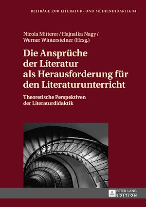 Téléchargez le livre :  Die Ansprueche der Literatur als Herausforderung fuer den Literaturunterricht