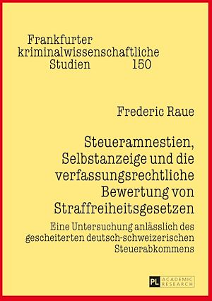 Téléchargez le livre :  Steueramnestien, Selbstanzeige und die verfassungsrechtliche Bewertung von Straffreiheitsgesetzen
