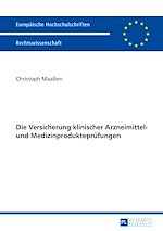 Télécharger le livre :  Die Versicherung klinischer Arzneimittel- und Medizinproduktepruefungen