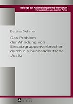Télécharger le livre :  Das Problem der Ahndung von Einsatzgruppenverbrechen durch die bundesdeutsche Justiz