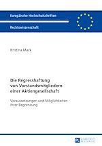 Télécharger le livre :  Die Regresshaftung von Vorstandsmitgliedern einer Aktiengesellschaft
