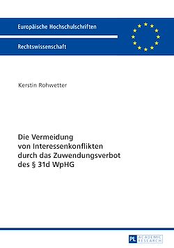Télécharger le livre :  Die Vermeidung von Interessenkonflikten durch das Zuwendungsverbot des § 31d WpHG