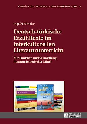 Téléchargez le livre :  Deutsch-tuerkische Erzaehltexte im interkulturellen Literaturunterricht
