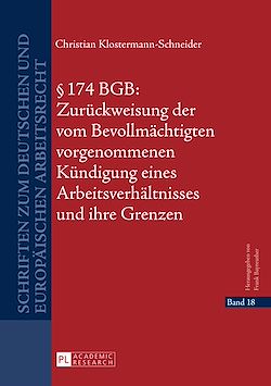 Télécharger le livre :  § 174 BGB: Zurueckweisung der vom Bevollmaechtigten vorgenommenen Kuendigung eines Arbeitsverhaeltnisses und ihre Grenzen