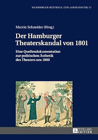 Télécharger le livre :  Der Hamburger Theaterskandal von 1801