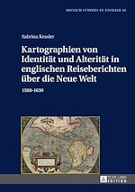 Télécharger le livre :  Kartographien von Identitaet und Alteritaet in englischen Reiseberichten ueber die Neue Welt