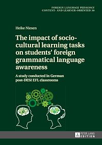 Télécharger le livre :  The impact of socio-cultural learning tasks on students’ foreign grammatical language awareness