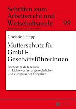 Télécharger le livre :  Mutterschutz fuer GmbH-Geschaeftsfuehrerinnen