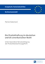 Télécharger le livre :  Die Produkthaftung im deutschen und US-amerikanischen Recht