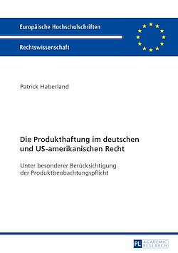 Télécharger le livre :  Die Produkthaftung im deutschen und US-amerikanischen Recht