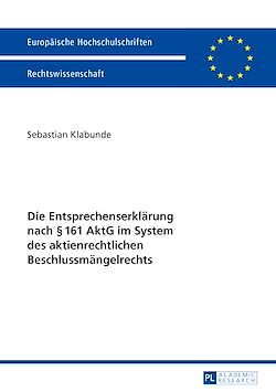 Télécharger le livre :  Die Entsprechenserklaerung nach § 161 AktG im System des aktienrechtlichen Beschlussmaengelrechts